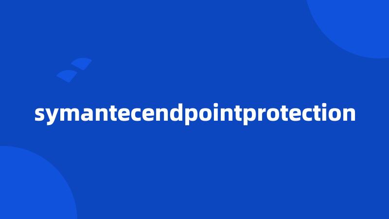 symantecendpointprotection