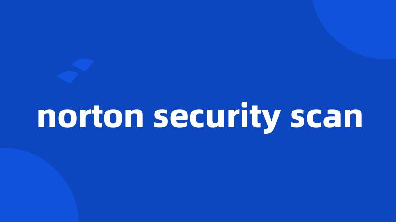 norton security scan