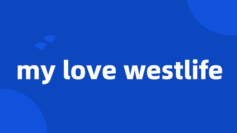 my love westlife