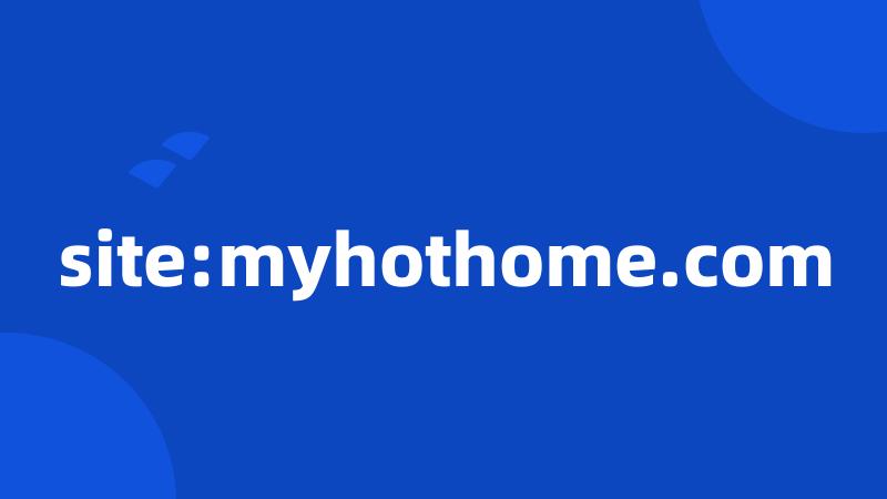 site:myhothome.com