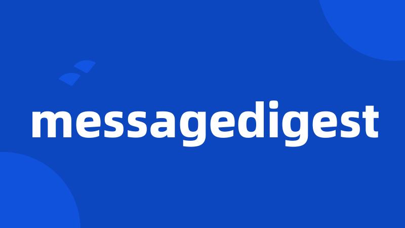 messagedigest