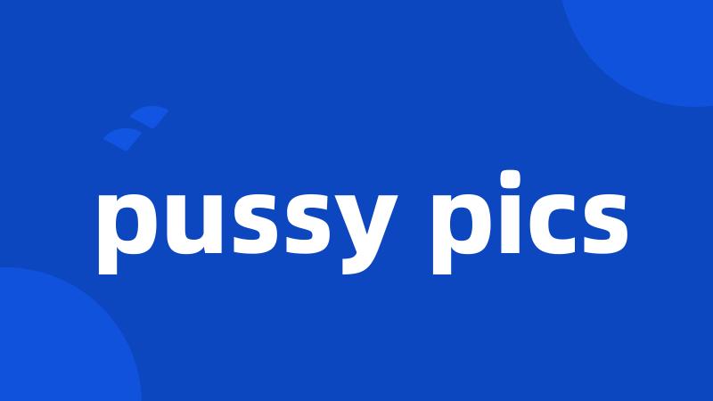 pussy pics