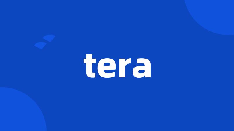 tera