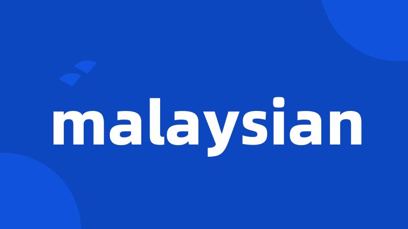 malaysian
