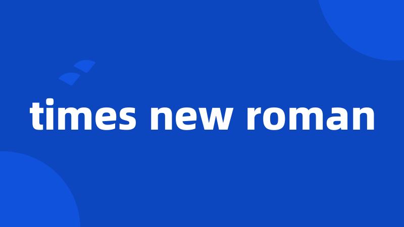 times new roman