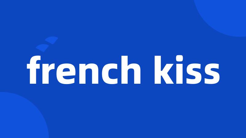 french kiss