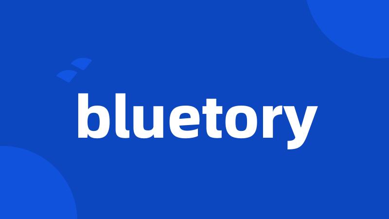 bluetory