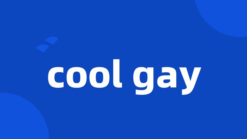 cool gay
