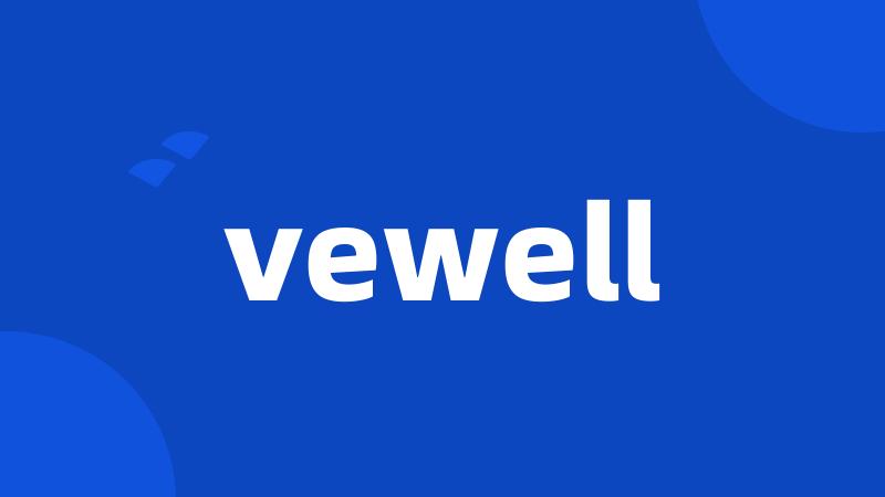 vewell