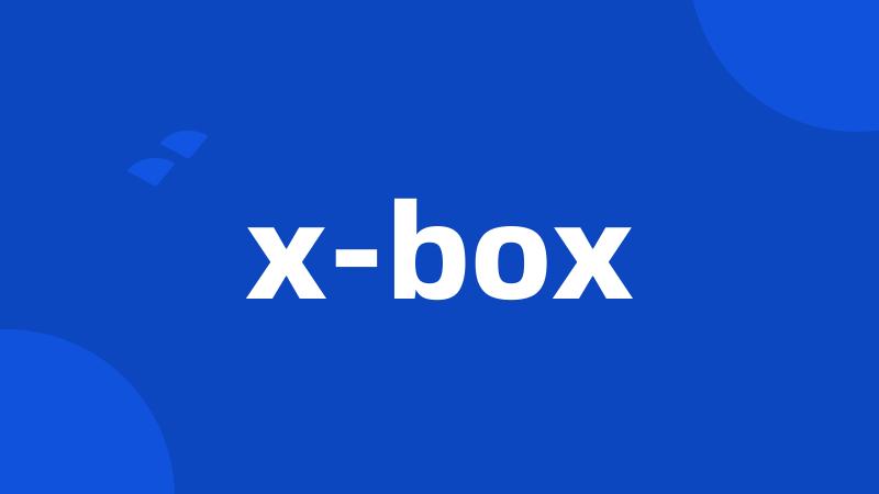 x-box