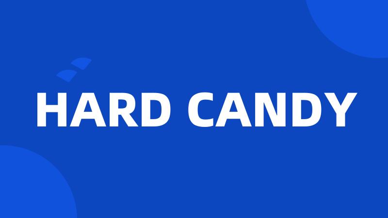 HARD CANDY