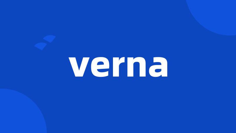 verna