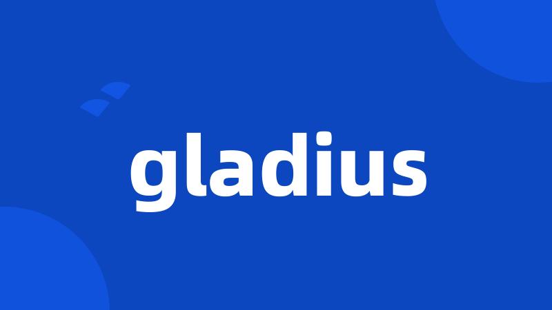 gladius