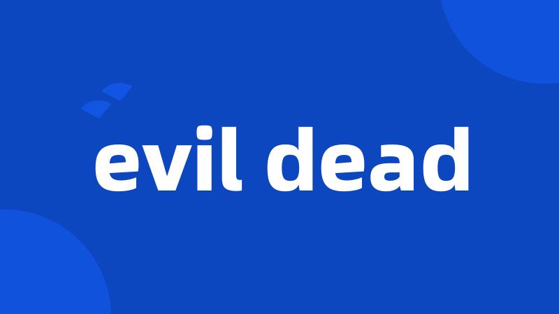 evil dead