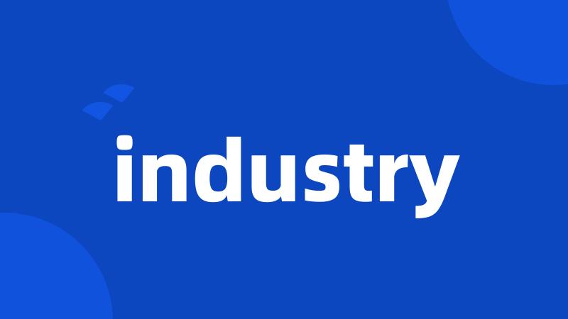 industry