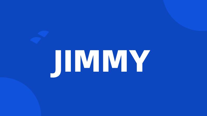 JIMMY