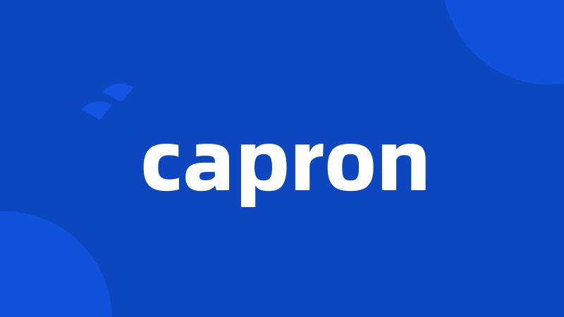 capron