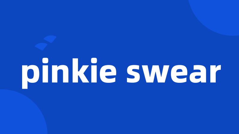 pinkie swear