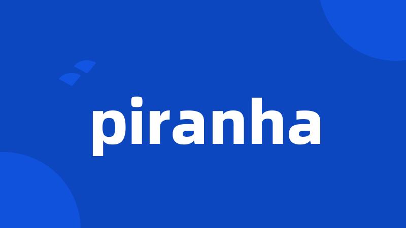 piranha