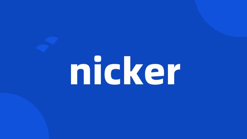 nicker