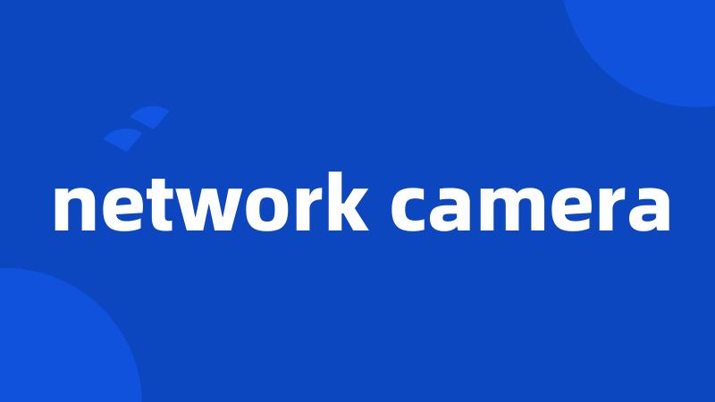 network camera