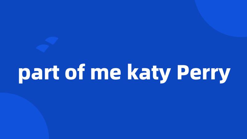 part of me katy Perry