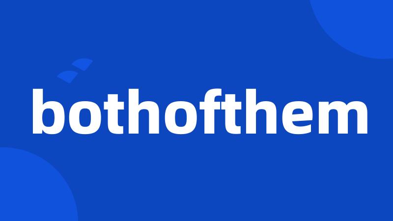 bothofthem