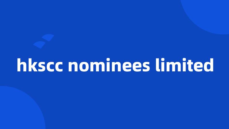 hkscc nominees limited