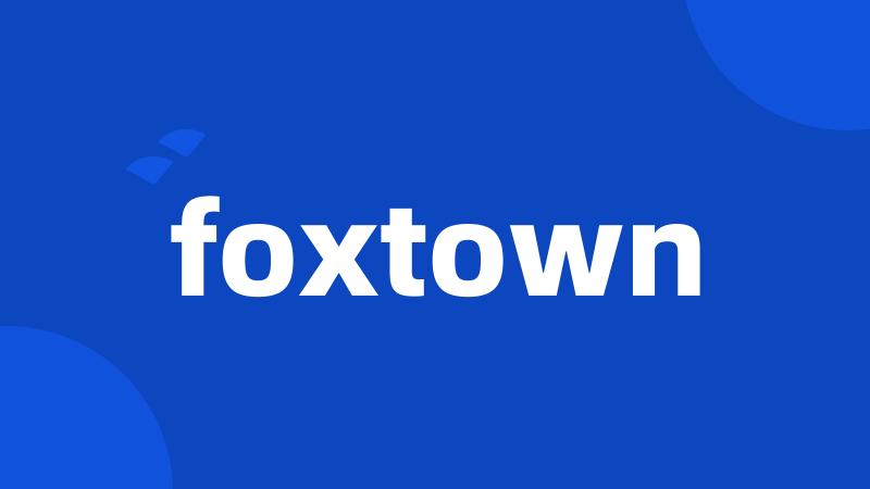 foxtown