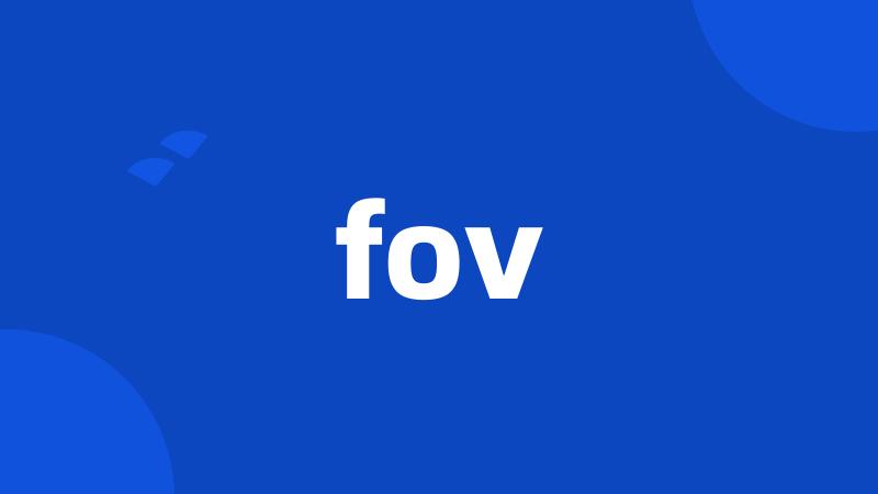 fov