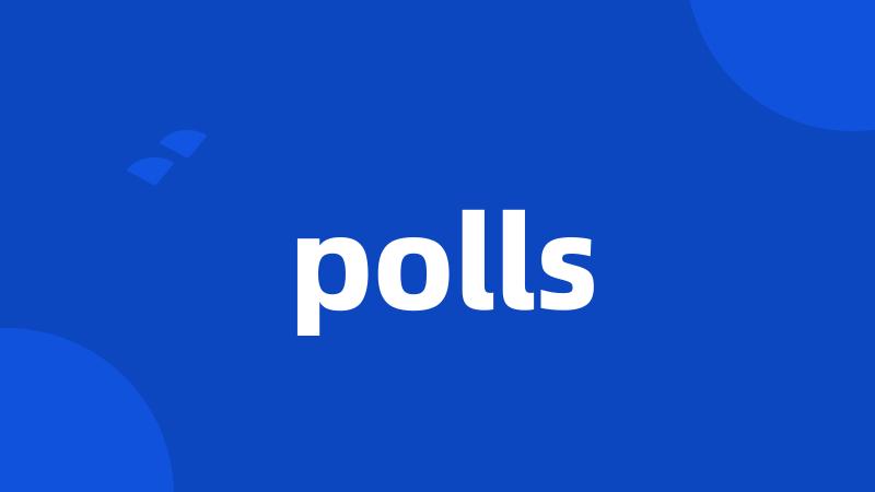 polls