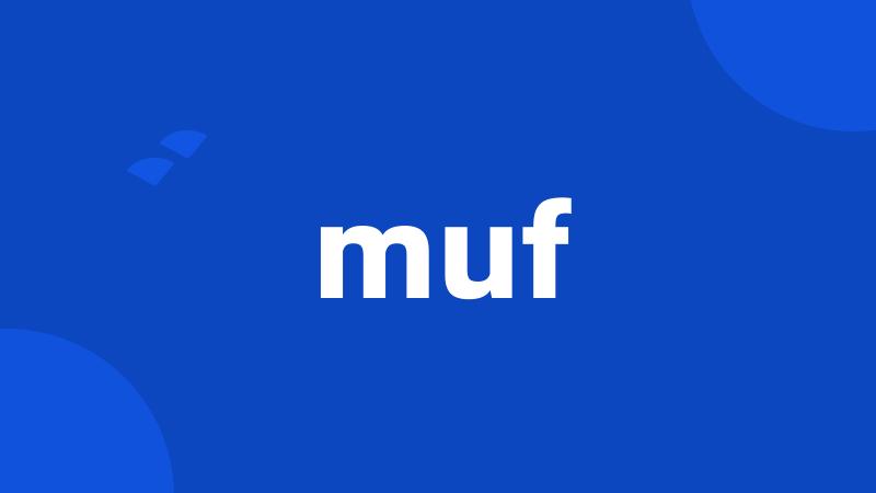 muf