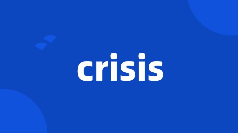 crisis