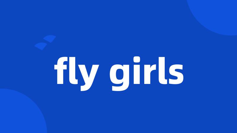 fly girls