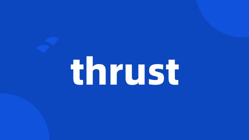 thrust