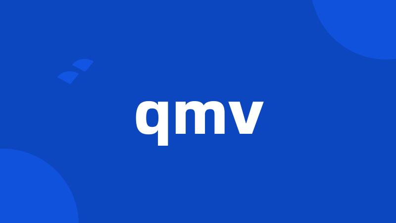 qmv