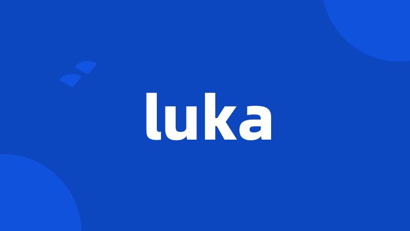 luka