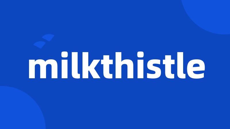 milkthistle