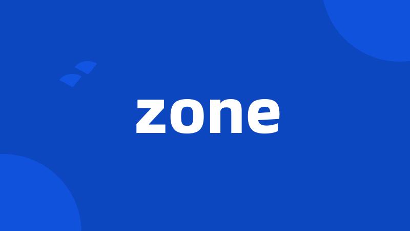 zone