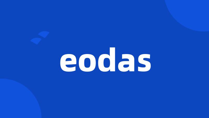 eodas