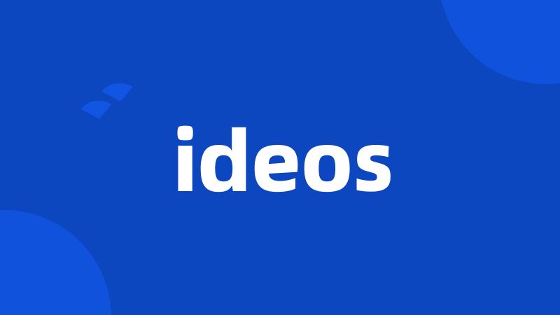 ideos