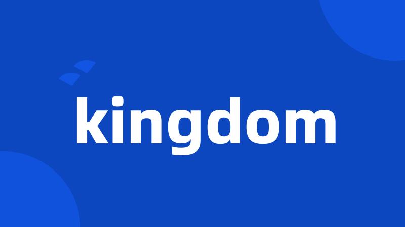 kingdom