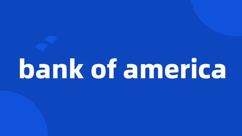 bank of america