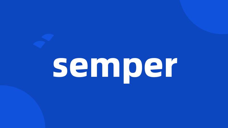 semper