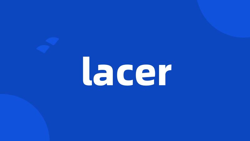 lacer