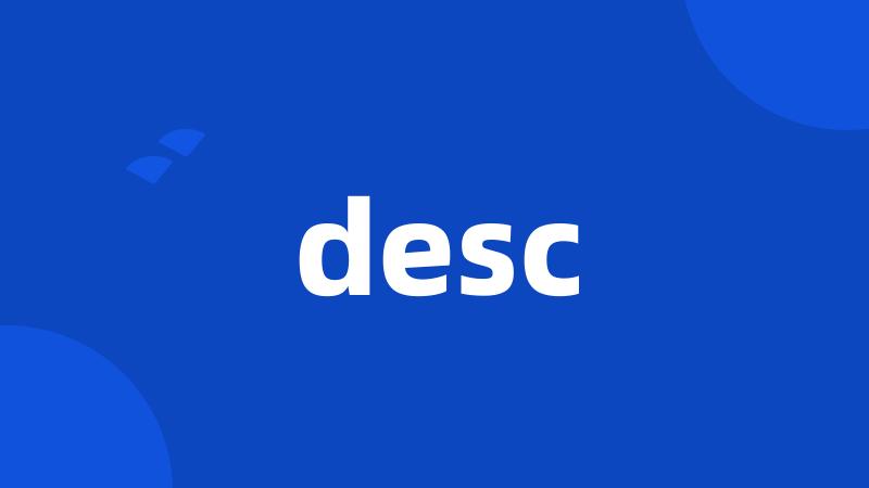 desc