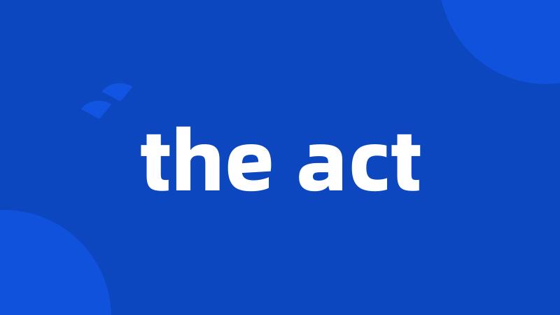 the act
