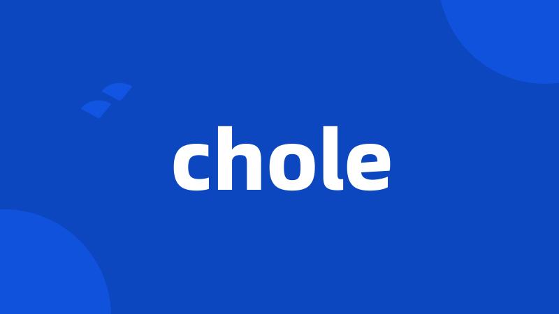 chole