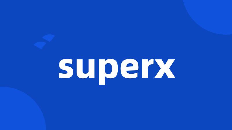 superx