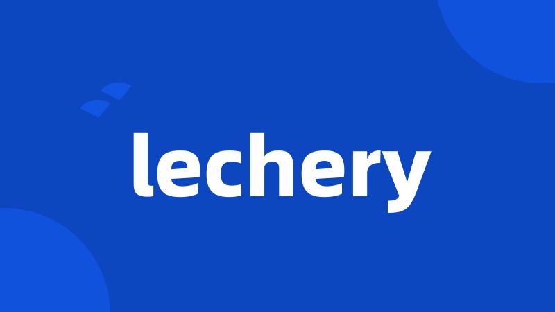 lechery